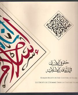 HUMAN RIGHT EN THE CULTURE OF ISLAM. LES DROITS DE L'HOMME DANS LA CULTURE ISLAMIQUE