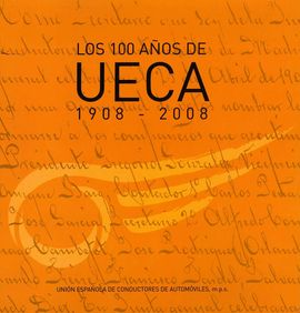 LOS 100 AOS DE UECA 1908 - 2008