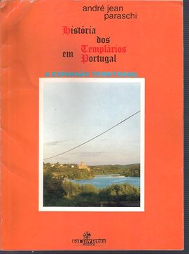 HISTORIA DOS TEMPLARIOS EM PORTUGAL A EXTENSO TERRITORIAL