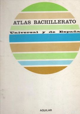 ATLAS BACHILLERATO UNIVERSAL Y DE ESPAA