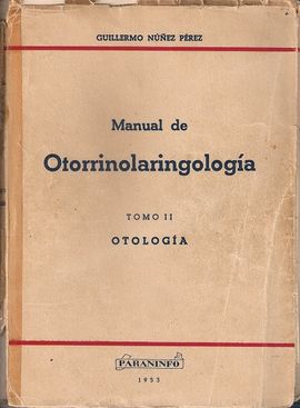 MANUAL DE OTORRINOLARINGOLOGIA TOMO II. OTOLOGIA