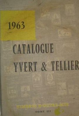 CATALOGUE DE TIMBRES-POSTE YVERT ET TELLIER, 1963. TOME III. OUTRE-MER: