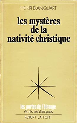 LES MYSTÈRES DE LA NATIVITÉ CHRISTIQUE.