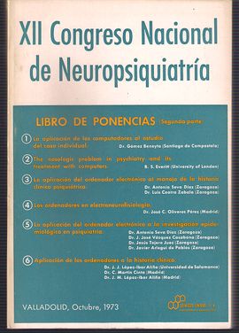 XII CONGRESO NACIONAL DE NEUROPSIQUIATRA-LIBRO DE PONENCIAS (SEGUNDA PARTE) -VALLADOLID, OCTUBRE 1973