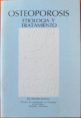 OSTEOPOROSIS - ETIOLOGIA Y TRATAMIENTO