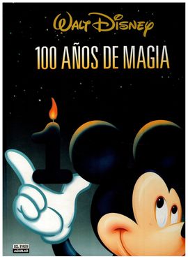 WALT DISNEY.100 AOS DE MAGIA