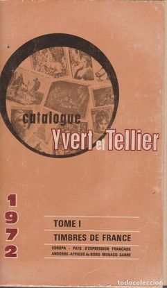 CATALOGUE YVERT ET TELLIER 1972 TOMO I