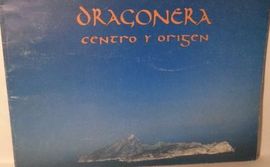 DRAGONERA. CENTRO Y ORIGEN.