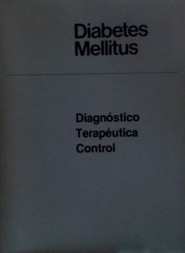 DIABETES MELLITUS. DIAGNSTICO TERAPUTICA CONTROL