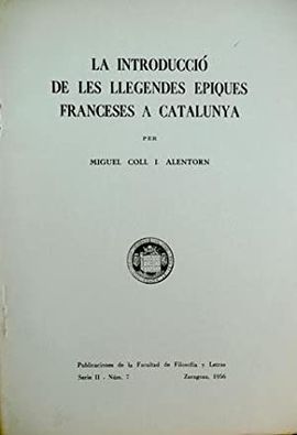 LA INTRODUCCI DE LES LLEGENDES EPIQUES FRANCESES A CATALUNYA.