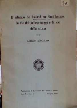 IL SILENZIO DEL ROLAND SU SANT'IACOPO: LE VIE DEI PELLEGRINAGGI E LE VIE DELLA STORIA