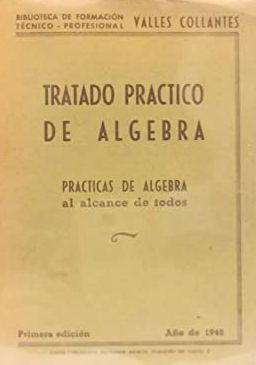 TRATADO PRCTICO DE LGEBRA. PRCTICAS DE LGEBRA.