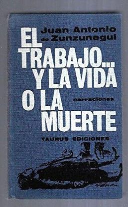 TRABAJO Y LA VIDA O LA MUERTE - EL