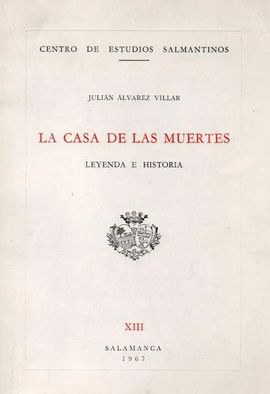 LA CASA DE LAS MUERTES. LEYENDA E HISTORIA.