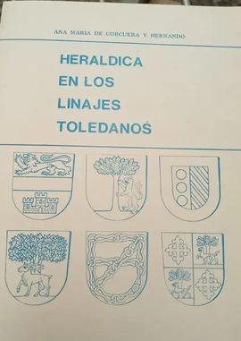 HERALDICA EN LOS LINAJES TOLEDANOS