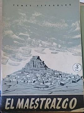 TEMAS ESPAOLES N 348: EL MAESTRAZGO.