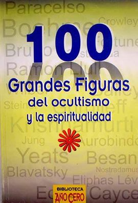 100 GRANDES FIGURAS DEL OCULTISMO Y LA ESPIRITUALIDAD