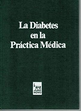 LA DIABETES MELLITUS EN LA PRCTICA MDICA / DIETTICA EN LA DIABETES