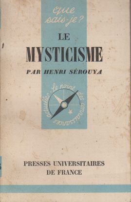 LE MYSTICISME. QUE SAIS-JE? N 694.