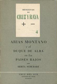 ARIAS MONTANO Y EL DUQUE DE ALBA EN LOS PASES BAJOS