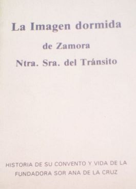 LA IMAGEN DORMIDA DE ZAMORA. NUESTRA SEORA DEL TRNSITO