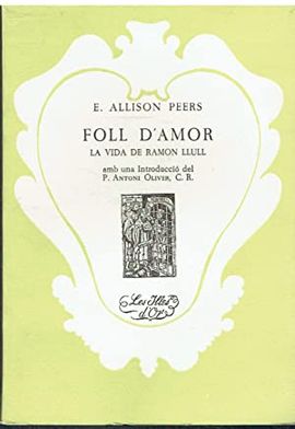 FOLL D' AMOR. LA VIDA DE RAMON LLULL