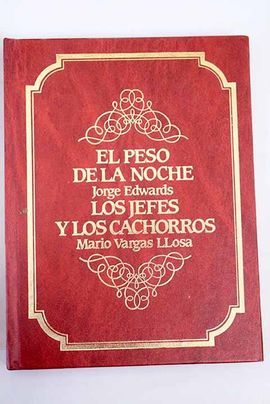 EL PESO DE LA NOCHE; LOS JEFES Y LOS CACHORROS