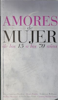 AMORES DE MUJER DE LOS 15 A LOS 70 AOS