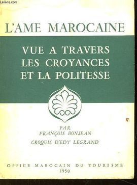 L'AME MAROCAINE VUE A TRAVERS LES CROYANCES ET LA POLITESSE