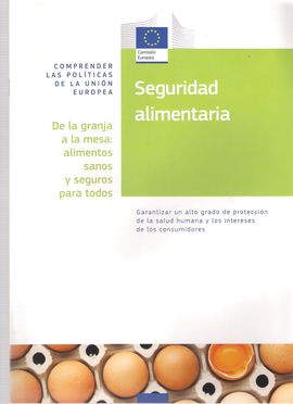 SEGURIDAD ALIMENTARIA: DE LA GRANJA A LA MESA : ALIMENTOS SANOS Y SEGUROS PARA TODOS