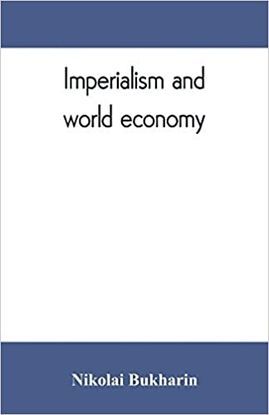 IMPERIALISM AND WORLD ECONOMY