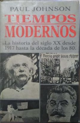 TIEMPOS MODERNOS. LA HISTORIA DEL SIGLO XX DESDE 1917 HASTA LA DECADA LA DECADA DE LOS 80.