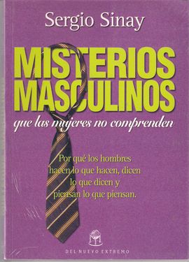 MISTERIOS MASCULINOS QUE LAS MUJERES NO COMPRENDEN