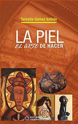 LA PIEL. EL ARTE DE HACER