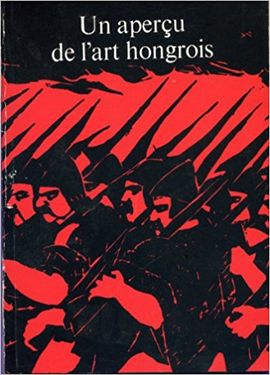 UN APERU DE L'ART HONGROIS