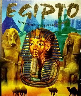 EGIPTO, HISTORIA Y CIVILIZACION