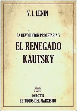 LA REVOLUCION PROLETARIA Y EL RENEGADO KAUTSKY