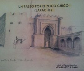 UN PASEO POR EL ZOCO CHICO (LARACHE)