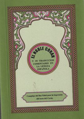 EL NOBLE CORAN Y SU TRADUCCION. COMENTARIO EN LENGUA ESPAOLA