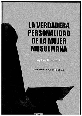 LA VERDADERA PERSONALIDAD DE LA MUJER MUSULMANA