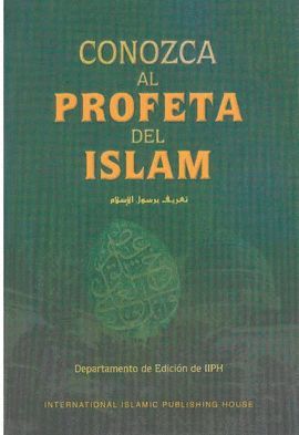 CONOZCA AL PROFETA DEL ISLAM