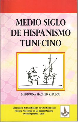 MEDIO SIGLO DE HISPANISMO TUNECINO