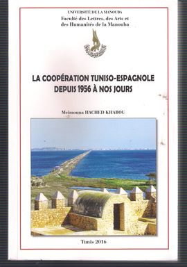 LA COOPRATION TUNISO-ESPAGNOLE DEPUIS 1956  NOS JOURS