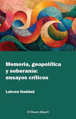 MEMORIA, GEOPOLTICA Y SOBERANA: ENSAYOS CRTICOS