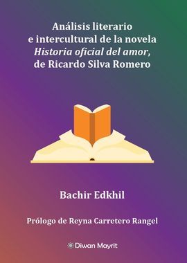 ANLISIS LITERARIO E INTERCULTURAL DE LA NOVELA HISTORIA OFICIAL DEL AMOR, DE RI