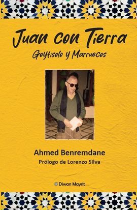 JUAN CON TIERRA. GOYTISOLO Y MARRUECOS